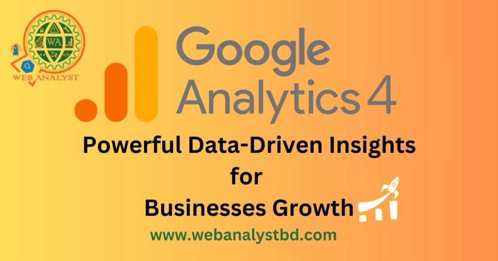 Google-Analytics-4-alt="GA42Powerful-Data-Driven-Insights-for-Businesses Growth."