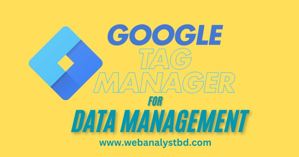 alt="Google Tag Manager for Data Management."